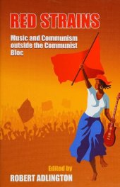 book Red strains : music and communism outside the communist bloc