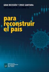 book Estrategias para reconstruir el país. Gran recesión y crisis sanitaria: las huellas de la COVID-19