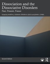 book Dissociation and the Dissociative Disorders: Past, Present, Future