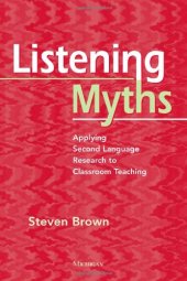 book Listening Myths: Applying Second Language Research to Classroom Teaching