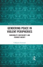 book Gendering Peace in Violent Peripheries: Marginality, Masculinity, and Feminist Agency