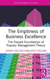 book The Emptiness of Business Excellence: The Flawed Foundations of Popular Management Theory