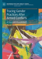 book Tracing Gender Practices After Armed Conflicts: At Peace with Masculinities?