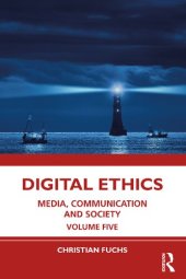 book Digital Ethics: Media, Communication and Society, Volume Five