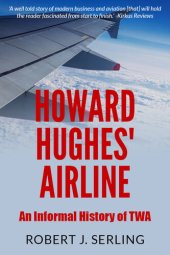 book Howard Hughes' Airline: An Informal History of TWA