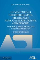 book Homogeneous Ordered Graphs, Metrically Homogeneous Graphs, and Beyond: Volume 2, 3-Multi-graphs and 2-Multi-tournaments