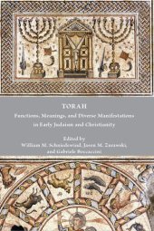 book TORAH Functions, Meanings, and Diverse Manifestations in Early Judaism and Christianity