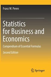 book Statistics for Business and Economics: Compendium of Essential Formulas