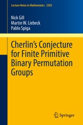 book Cherlin’s Conjecture for Finite Primitive Binary Permutation Groups