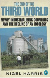 book The End of the Third World. Newly Industrializing Countries and the Decline of an Ideology