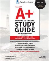 book CompTIA A+ Complete Deluxe Study Guide with Online Labs: Core 1 Exam 220-1101 and Core 2 Exam 220-1102