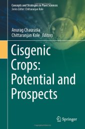 book Cisgenic Crops: Potential and Prospects