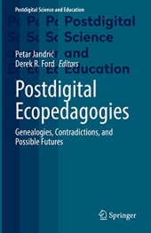 book Postdigital Ecopedagogies: Genealogies, Contradictions, and Possible Futures