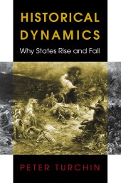 book Historical Dynamics: Why States Rise and Fall (Princeton Studies in Complexity, 26)