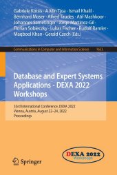 book Database and Expert Systems Applications - DEXA 2022 Workshops: 33rd International Conference, DEXA 2022, Vienna, Austria, August 22–24, 2022, Proceedings