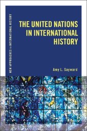 book The United Nations in International History