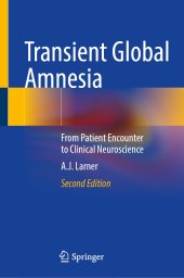 book Transient Global Amnesia: From Patient Encounter to Clinical Neuroscience