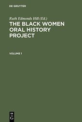 book The Black Women Oral History Project: From the Arthur and Elizabeth Schlesinger Library on the History of Women in America, Radcliffe College