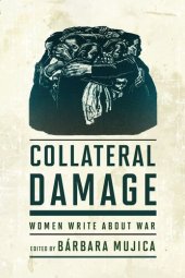 book Collateral Damage: Women Write About War