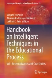 book Handbook on Intelligent Techniques in the Educational Process: Vol 1 Recent Advances and Case Studies