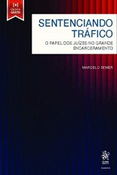 book Sentenciando Tráfico: o Papel dos Juízes no Grande Encarceramento