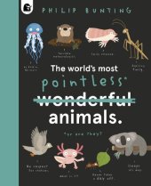 book The World's Most Pointless Animals: Or Are They?