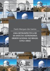 book Uma retrospectiva de 50 anos da Astronomia Observacional no Brasil (1952-2002)