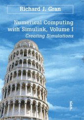 book Numerical Computing with Simulink, Volume 1: Creating Simulations