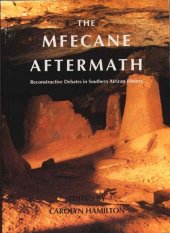 book The Mfecane Aftermath: Reconstructive Debates in Southern African History