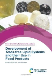 book Development of Trans-free Lipid Systems and their Use in Food Products