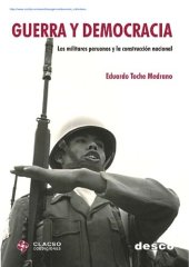 book Guerra y democracia. Los militares peruanos y la construcción nacional