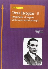 book Obras Escogidas - II: Pensamiento y Lenguaje. Conferencias sobre Psicología