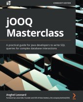 book jOOQ Masterclass: A practical guide for Java developers to write SQL queries for complex database interactions