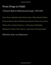 book From Frege to Godel: A Source Book in Mathematical Logic, 1879-1931