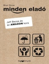 book Minden eladó : Jeff Bezos és az Amazon kora