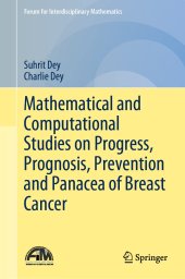 book Mathematical and Computational Studies on Progress, Prognosis, Prevention and Panacea of Breast Cancer