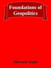 book 地缘政治的基础：俄罗斯的地缘政治未来 / Foundations of Geopolitics - The Geopolitical Future of Russia [谷歌英翻转百度中翻]