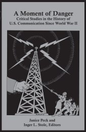 book A Moment of Danger: Critical Studies in the History of U.S. Communication Since World War II