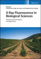 book X-Ray Fluorescence in Biological Sciences: Principles, Instrumentation, and Applications