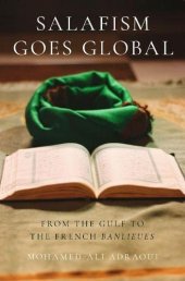 book Salafism Goes Global: From the Gulf to the French Banlieues