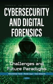 book Cybersecurity and Digital Forensics: Challenges and Future Paradigms