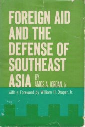 book Foreign Aid and the Defense of Southeast Asia