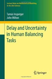 book Delay and Uncertainty in Human Balancing Tasks