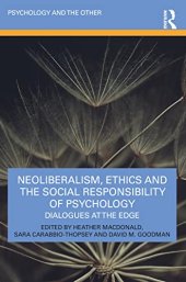 book Neoliberalism, Ethics and the Social Responsibility of Psychology: Dialogues at the Edge