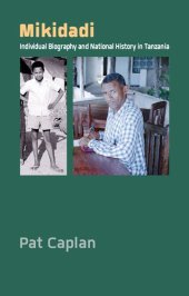 book Mikidadi: Individual Biography and National History in Tanzania