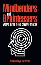 book Mindbenders and Brainteasers: 100 Maddening Mindbenders and Curious Conundrums