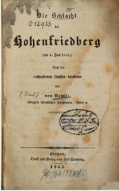 book Die Schlacht bei Hohenfriedberg (am 4. Juni 1745) ; nach den vorhandenen Quellen bearbeitet