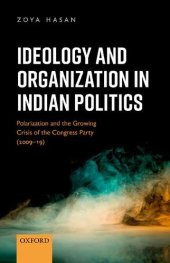 book Ideology and Organization in Indian Politics: Growing Polarization and the Decline of the Congress Party (2009-19)