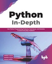 book Python In - Depth: Use Python Programming Features, Techniques, and Modules to Solve Everyday Problems (English Edition)