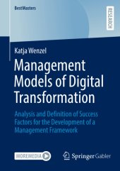 book Management Models of Digital Transformation: Analysis and Definition of Success Factors for the Development of a Management Framework